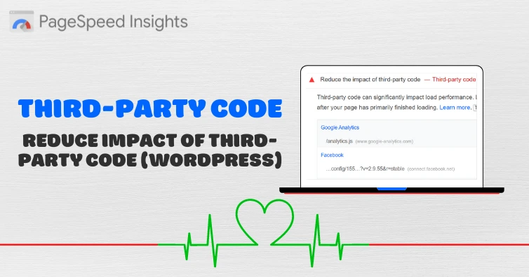 Reduce impact of third party code wordpress